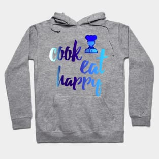 cook eat happy Hoodie